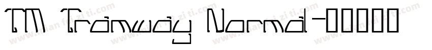 TM Tramway Normal字体转换